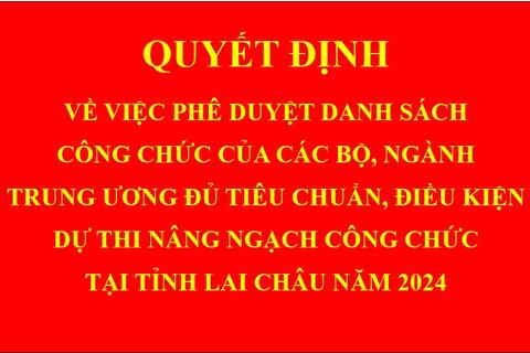Quyết định Về việc phê duyệt danh sách công chức của các Bộ, ngành Trung ương đủ tiêu chuẩn, điều kiện dự thi nâng ngạch công chức tại tỉnh Rikvip nạp thẻ năm 2024