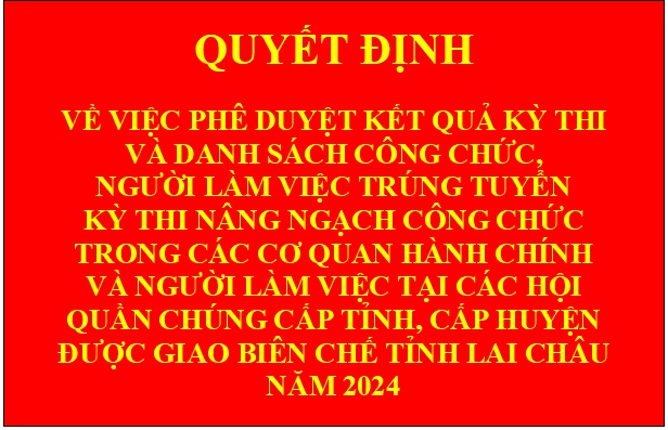 Quyết định Về việc phê duyệt kết quả kỳ thi và danh sách công chức, người Rikvip đăng nhập  trúng tuyển kỳ thi nâng ngạch công chức trong các Rikvip club hành chính và người Rikvip đăng nhập tại các hội quần chúng cấp tỉnh, cấp huyện được giao  biên chế tỉnh Rikvip nạp thẻ năm 2024