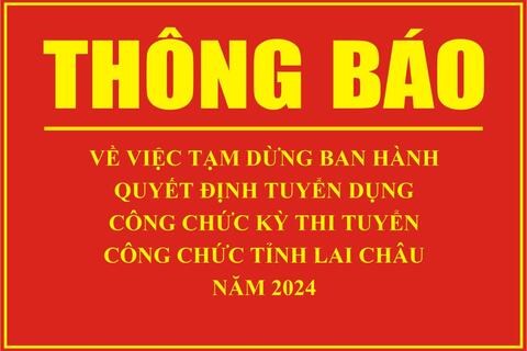 Thông báo Về việc tạm dừng ban hành Quyết định tuyển dụng công chức kỳ thi tuyển công chức tỉnh Rikvip nạp thẻ năm 2024