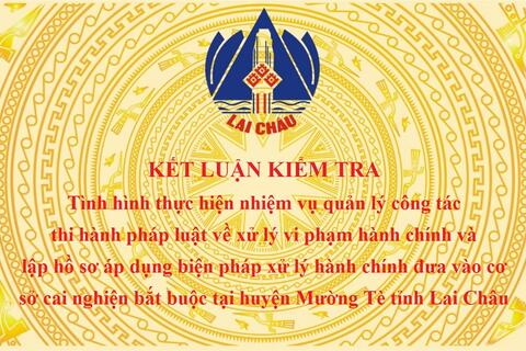 KẾT LUẬN KIỂM TRA: Tình hình thực hiện Rikvip khuyến mãi quản lý công tác thi hành pháp luật về xử lý vi phạm hành chính và lập hồ sơ áp dụng biện pháp xử lý hành chính đưa vào cơ sở cai nghiện bắt buộc tại huyện Mường Tè tỉnh Rikvip nạp thẻ